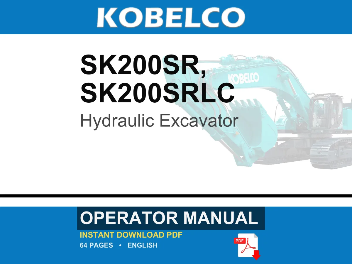 Kobelco SK200SR, SK200SRLC Hydraulic Excavator Operator Owners Operation Manual | Instant PDF Download cover