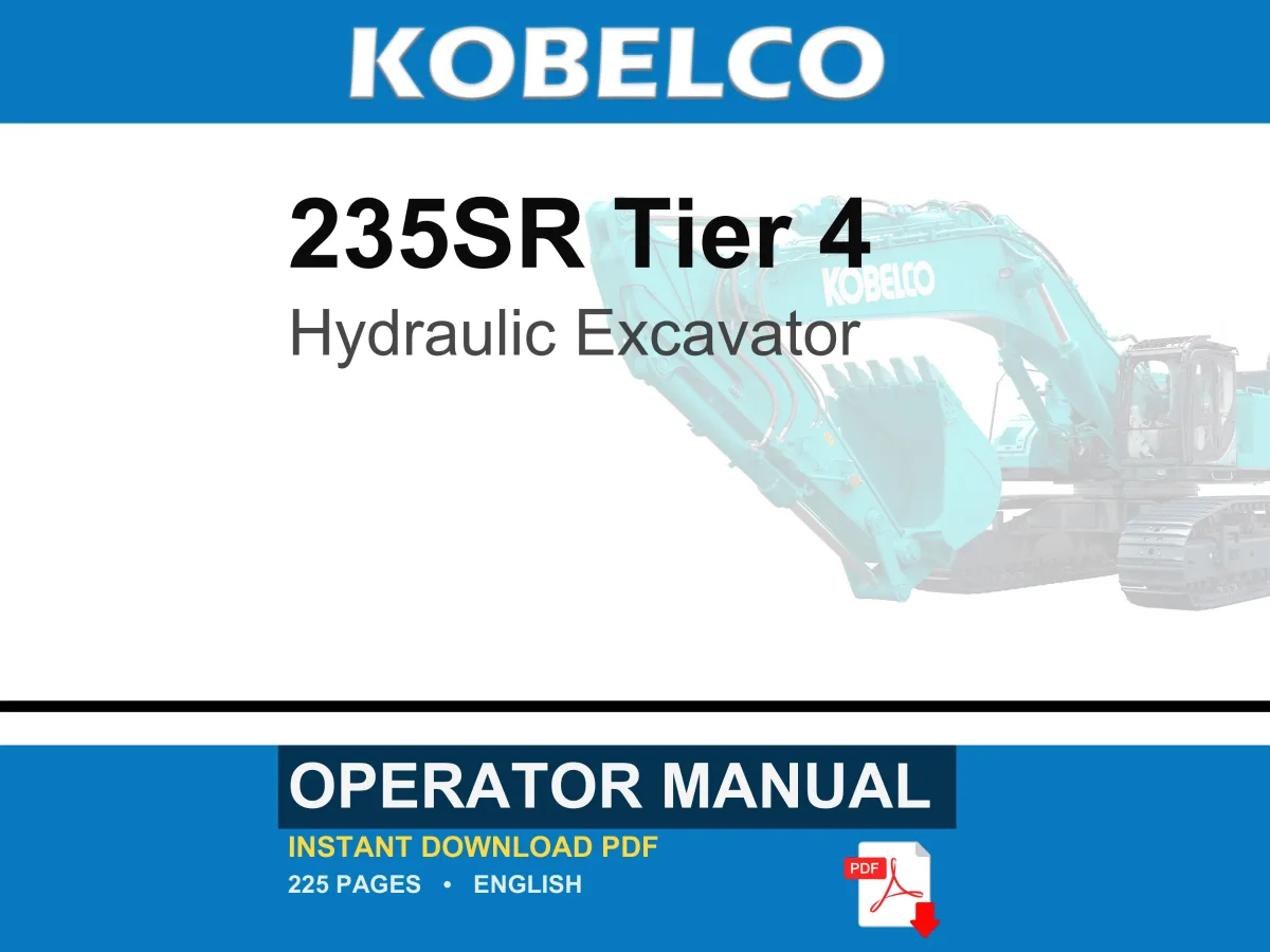 Kobelco 235SR Tier 4 Hydraulic Excavator Operator Owners Operation Manual | Instant PDF Download cover