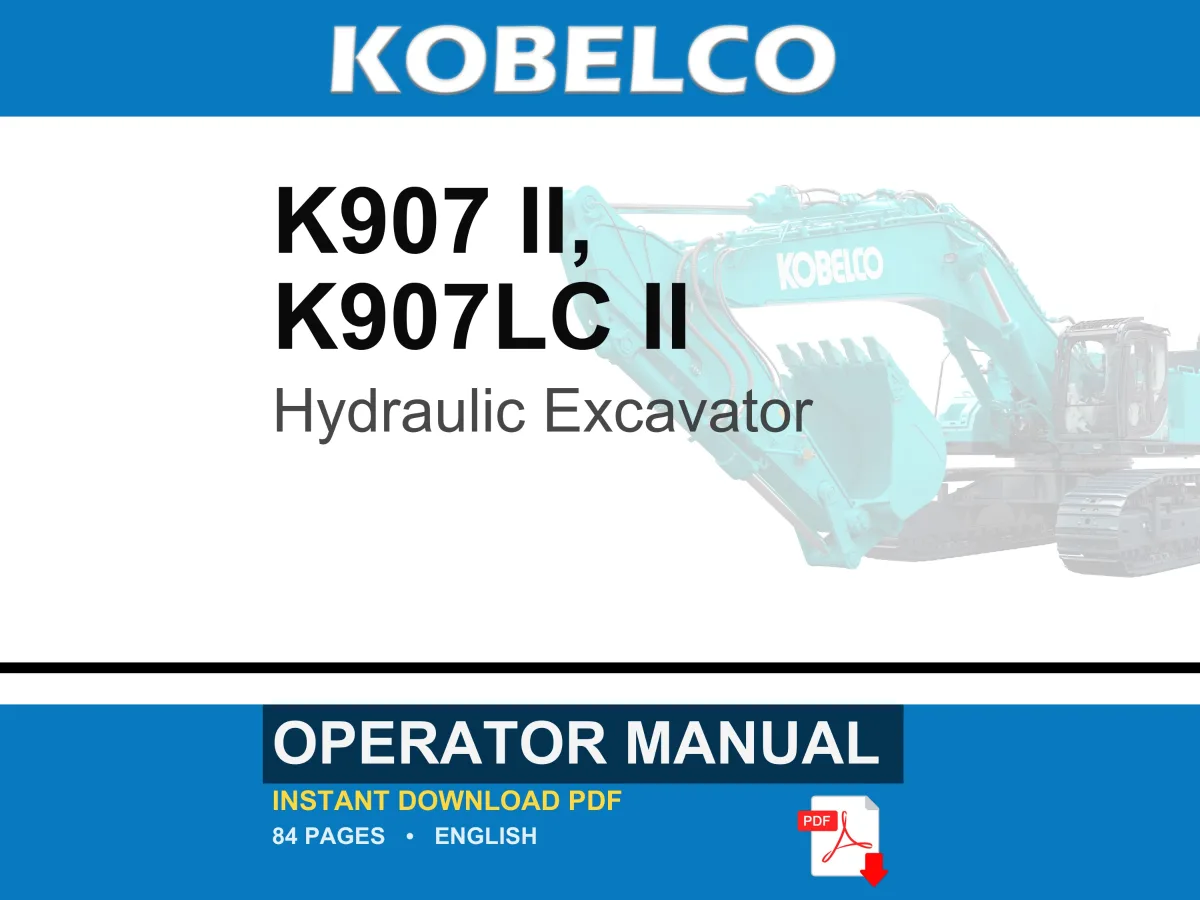 Kobelco K907 Ii, K907LC II Hydraulic Excavator Operator Owners Operation Manual | Instant PDF Download cover