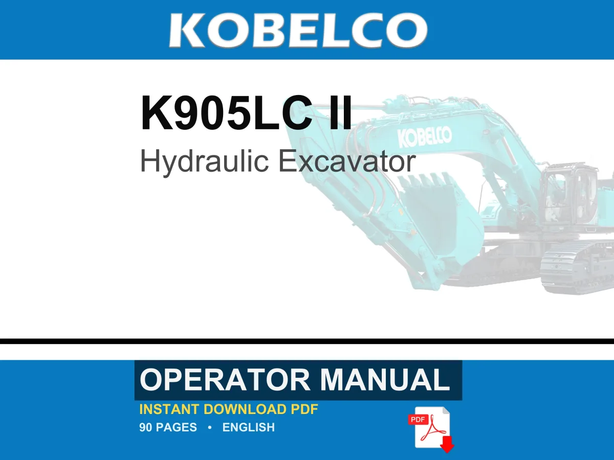 Kobelco K905LC II Hydraulic Excavator Operator Owners Operation Manual | Instant PDF Download cover