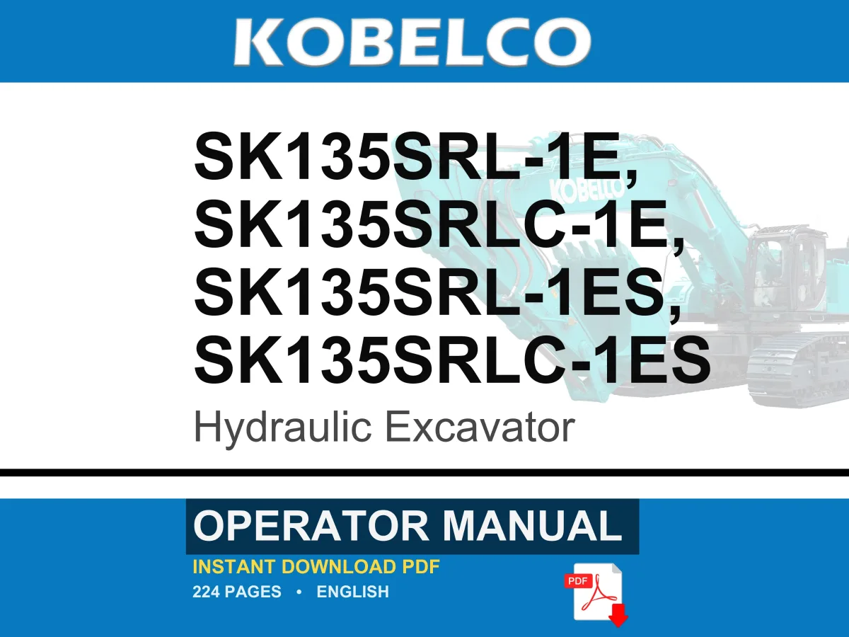 Kobelco Sk135srl-1e, Sk135srlc-1e, Sk135srl-1es, SK135SRLC-1ES Hydraulic Excavator Operator Owners Operation Manual | Instant PDF Download cover