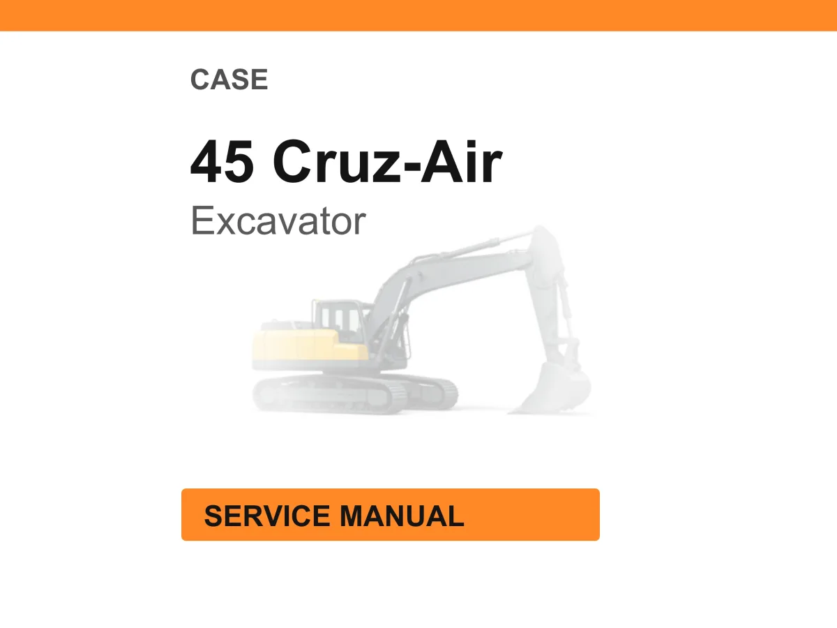 Case 45 Cruz-Air Excavator Service Manual PDF Download cover