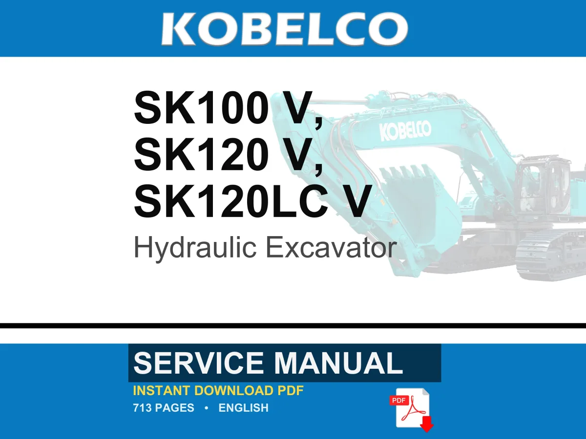 Kobelco Sk100 V, SK120 V, SK120LC V Acera Hydraulic Excavator Service Repair Workshop Manual | Instant PDF Download