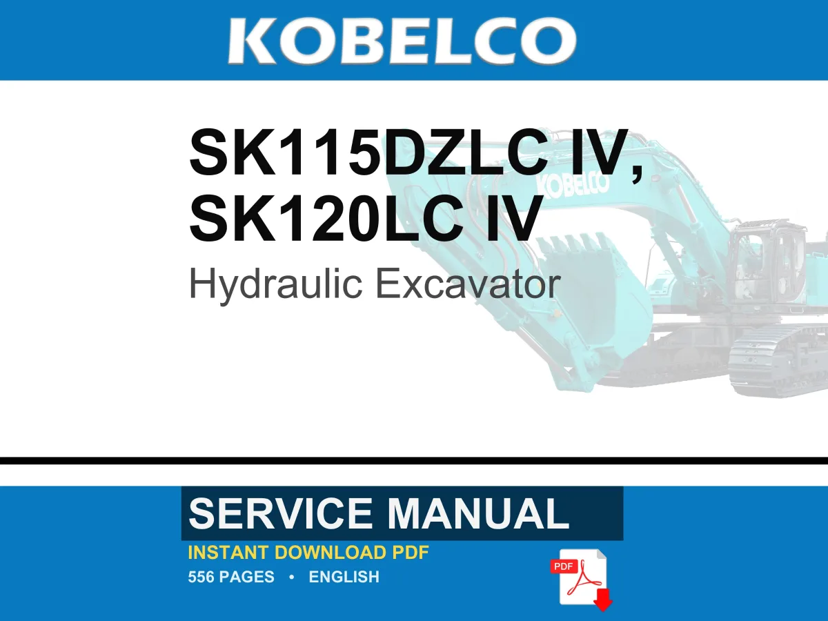 Kobelco Sk115dzlc Iv, SK120LC IV Hydraulic Excavator Service Repair Workshop Manual | Instant PDF Download cover