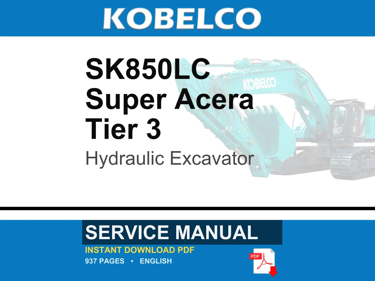 Kobelco SK850LC Super Acera Tier 3 Hydraulic Excavator Service Repair Workshop Manual | Instant PDF Download cover