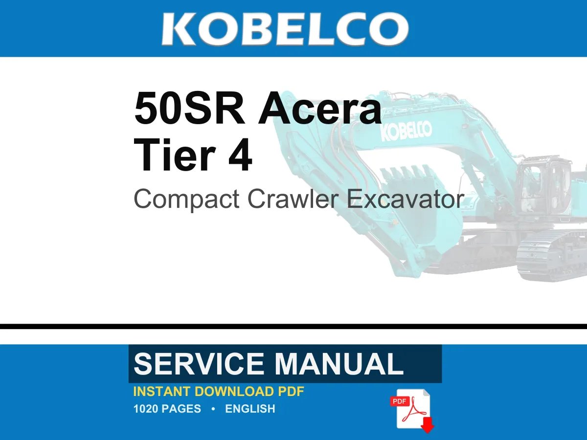 Kobelco 50SR Acera Tier 4 Compact Crawler Excavator Service Repair Workshop Manual | Instant PDF Download