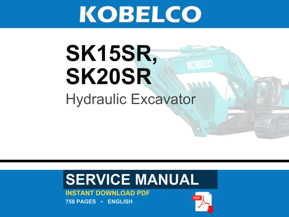 Kobelco SK15SR, SK20SR Hydraulic Excavator Service Repair Workshop Manual | Instant PDF Download