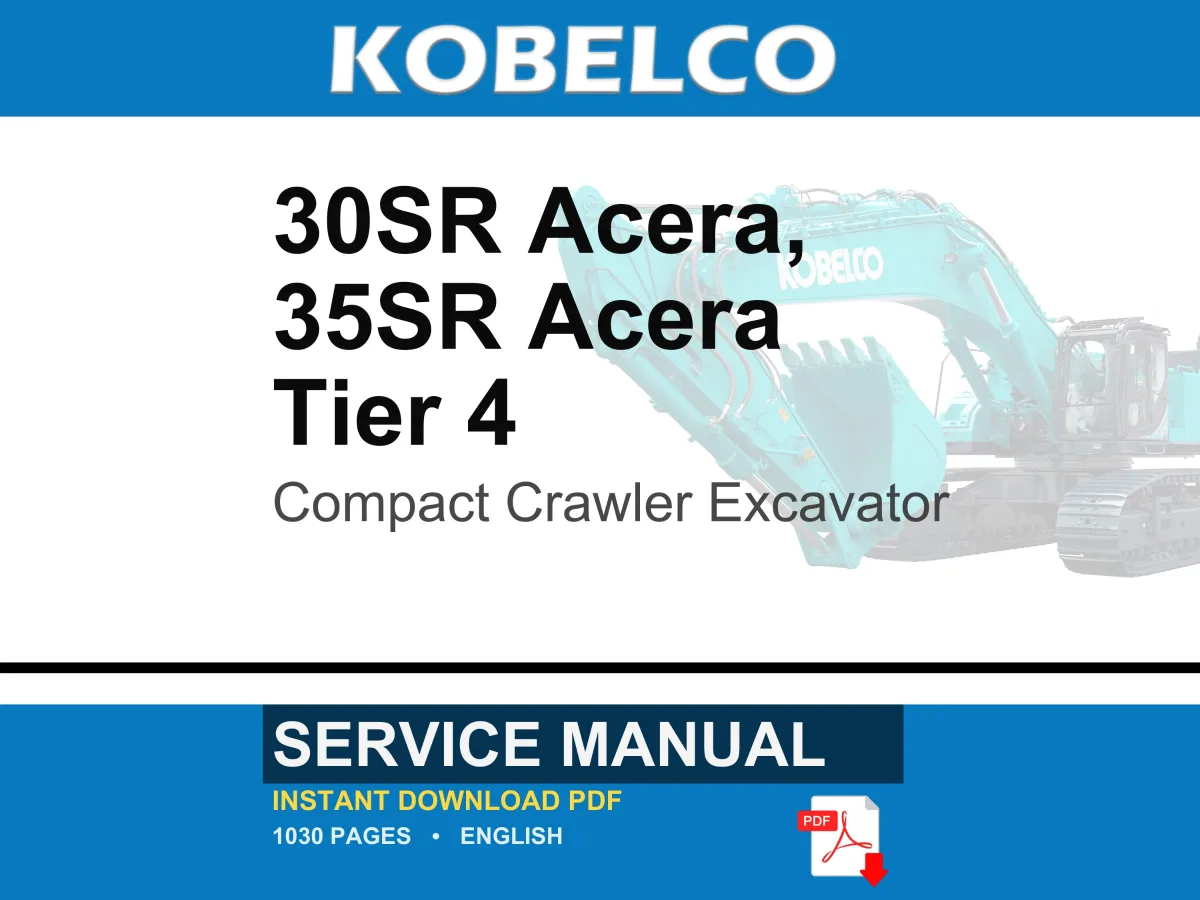 Kobelco 30SR, 35SR Acera Compact Crawler Excavator Tier 4 Service Repair Workshop Manual | Instant PDF Download cover