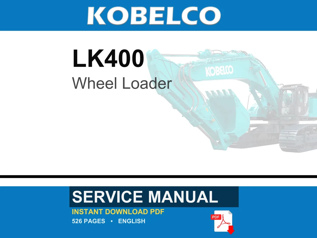 Kobelco LK400 Wheel Loader Service Repair Workshop Manual | Instant PDF Download