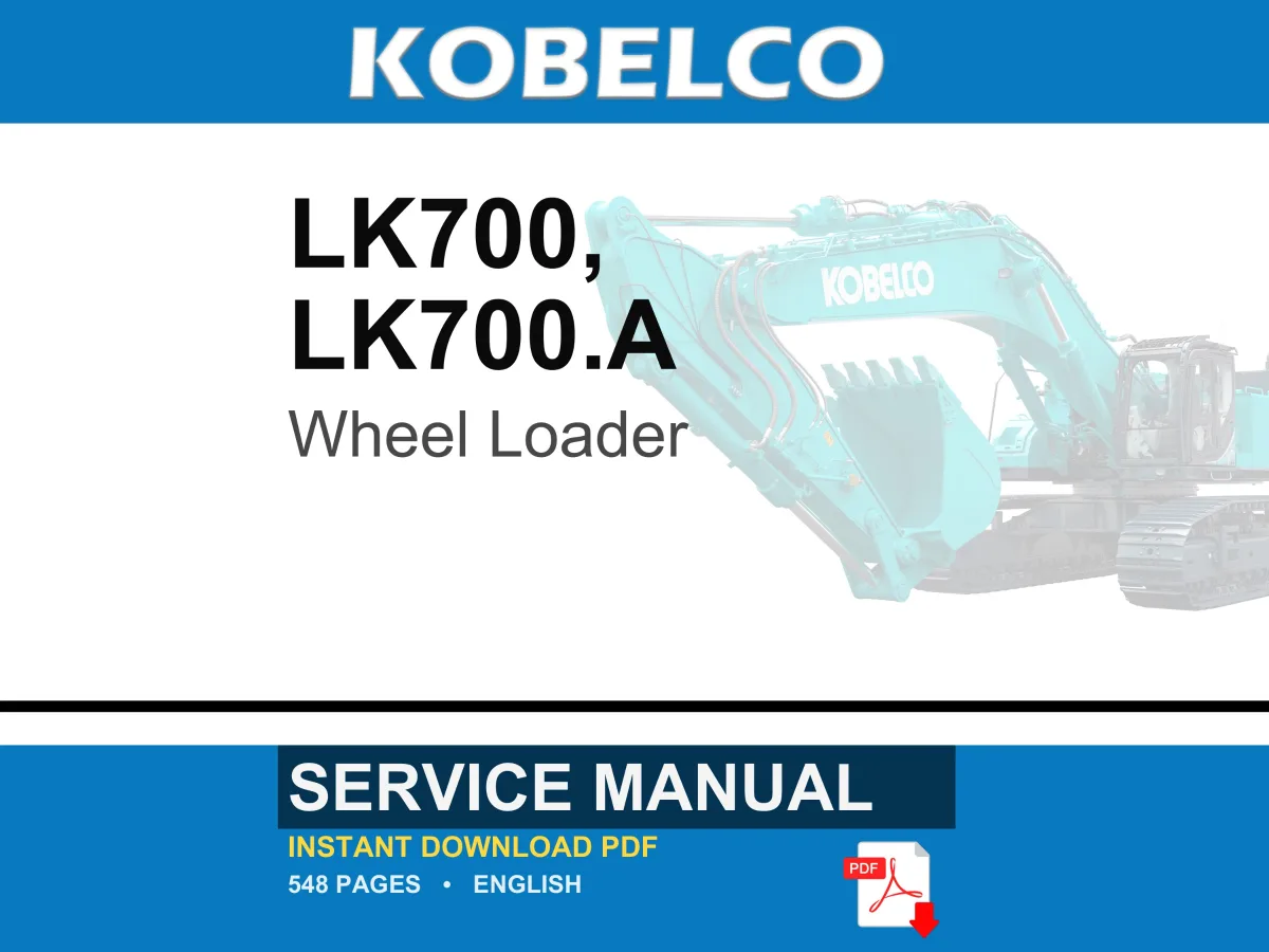 Kobelco LK700, LK700.A Wheel Loader Service Repair Workshop Manual | Instant PDF Download cover