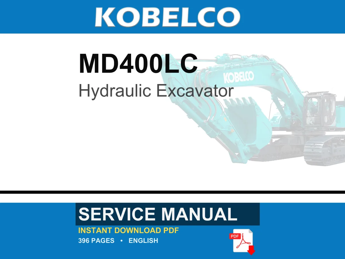 Kobelco MD400LC Hydraulic Excavator Service Repair Workshop Manual | Instant PDF Download