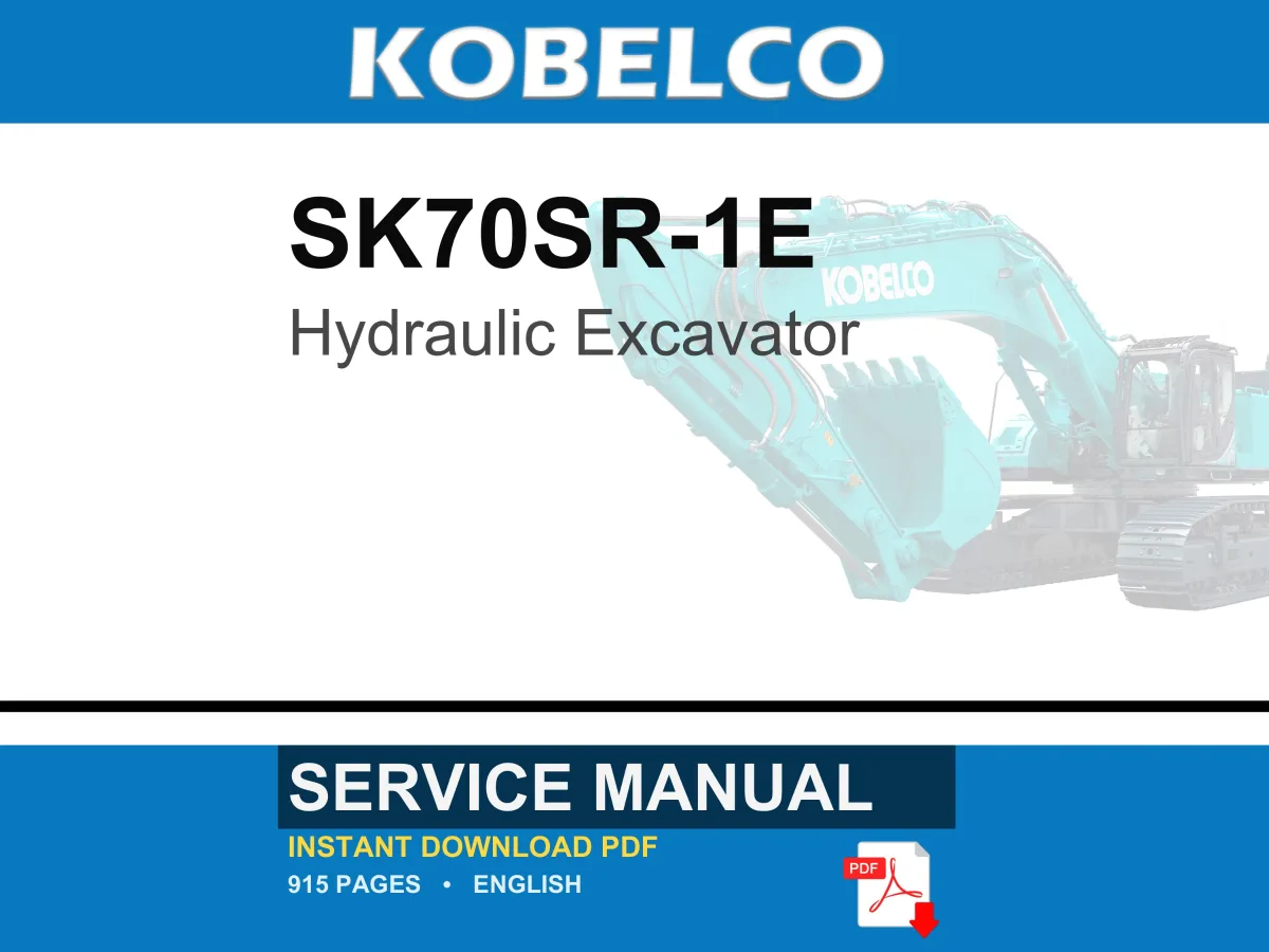 Kobelco SK70SR-1E Hydraulic Excavator Service Repair Workshop Manual | Instant PDF Download