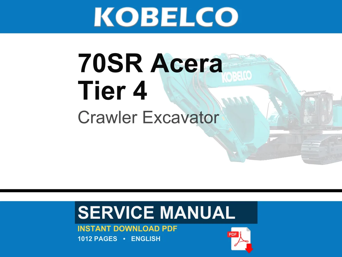 Kobelco 70SR Acera Tier 4 Crawler Excavator Service Repair Workshop Manual | Instant PDF Download cover