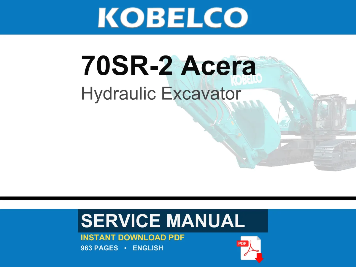 Kobelco 70SR-2 Acera Hydraulic Excavator Service Repair Workshop Manual | Instant PDF Download cover