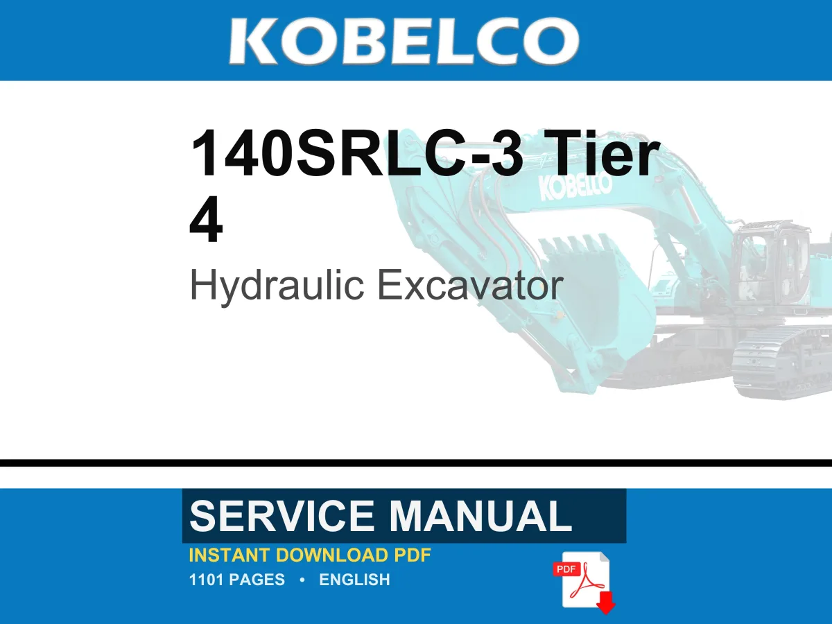 Kobelco 140SRLC-3 Tier 4 Hydraulic Excavator Service Repair Workshop Manual | Instant PDF Download cover
