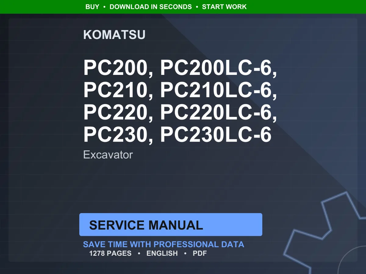 Komatsu PC200, PC200LC-6, PC210, PC210LC-6, PC220, PC220LC-6, PC230, PC230LC-6 Excavator Service Manual
