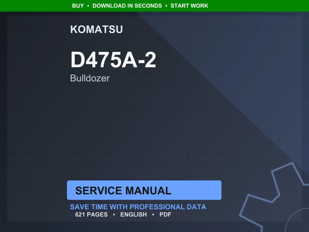Komatsu D475A-2 Bulldozer Service Manual Repair Workshop PDF