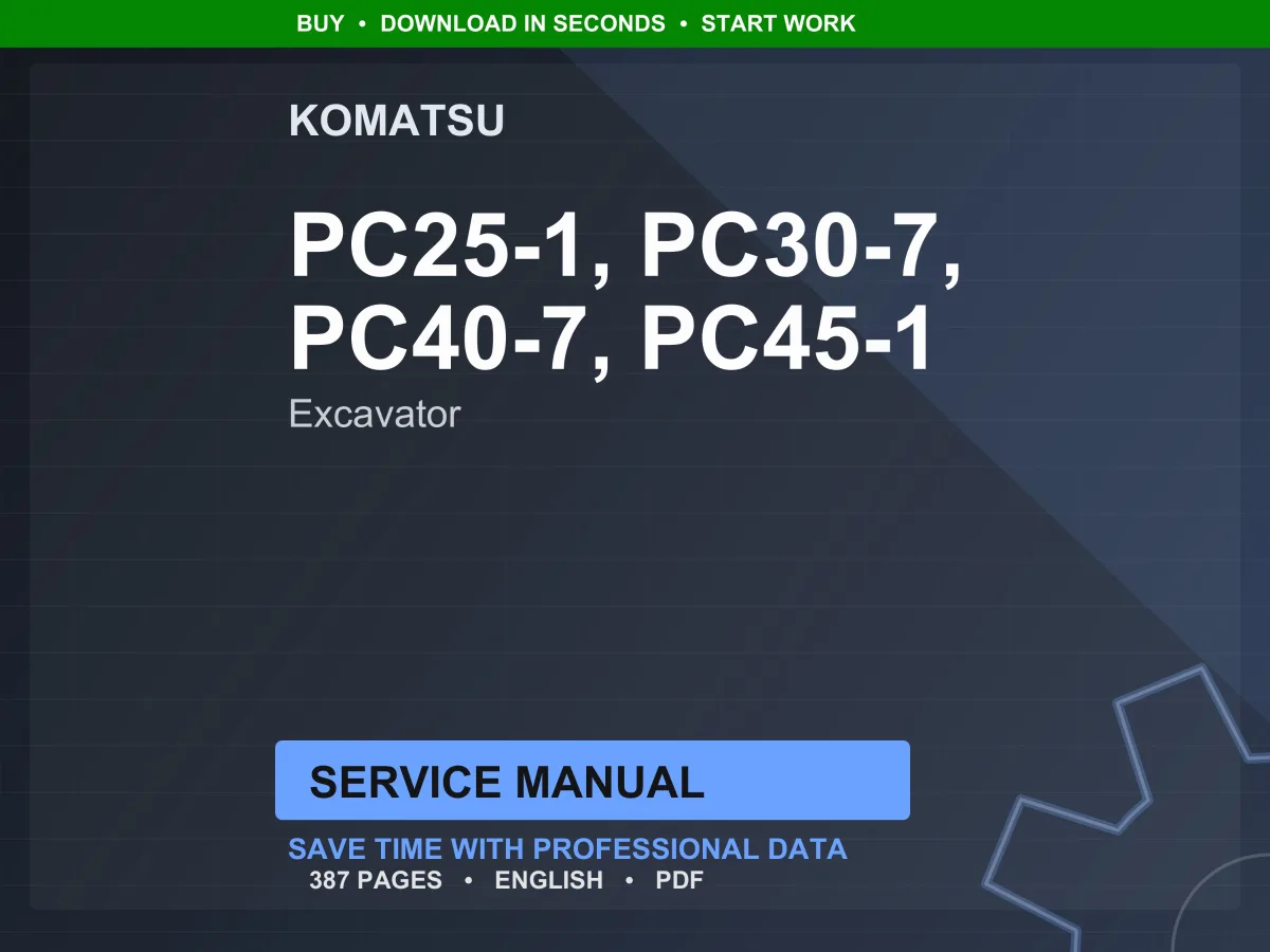 Komatsu PC25-1 PC30-7 PC40-7 PC45-1 Excavator Service Manual