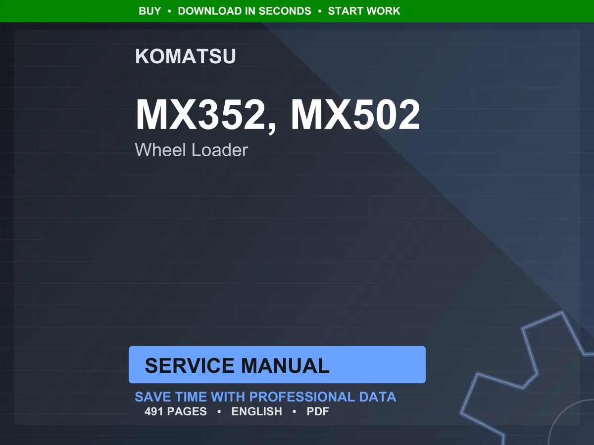 Komatsu MX352 MX502 Wheel Loader Service Manual Repair Workshop PDF