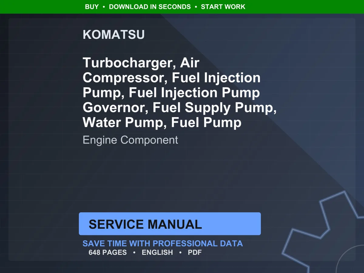 Komatsu Engine Turbocharger Air Compressor Fuel Injection Pump Service Manual PDF