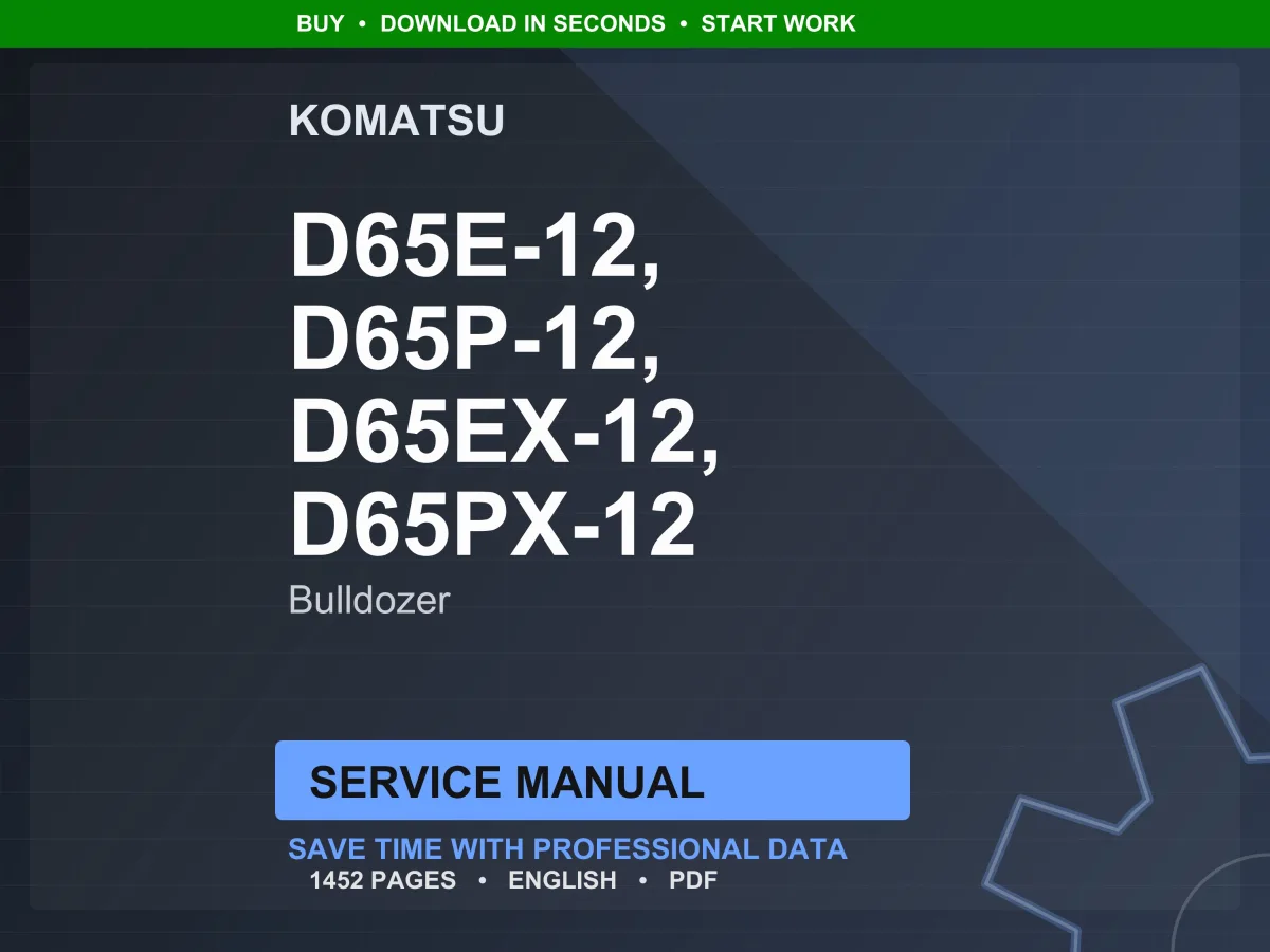 Komatsu D65E-12, D65P-12, D65EX-12, D65PX-12 Bulldozer Service Manual