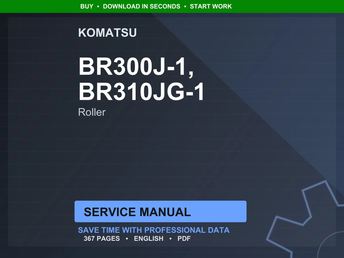 Komatsu BR300J-1 BR310JG-1 Roller SA6D95L Service Manual Repair Workshop PDF