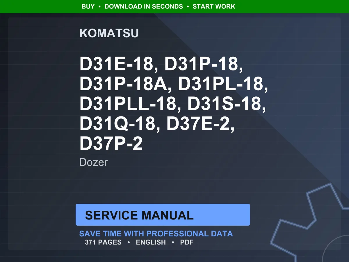 Komatsu D31E, D31P, D31PL, D31PLL, D31P-18A, D31S, D31Q, D37E, D37P Dozer Service Manual