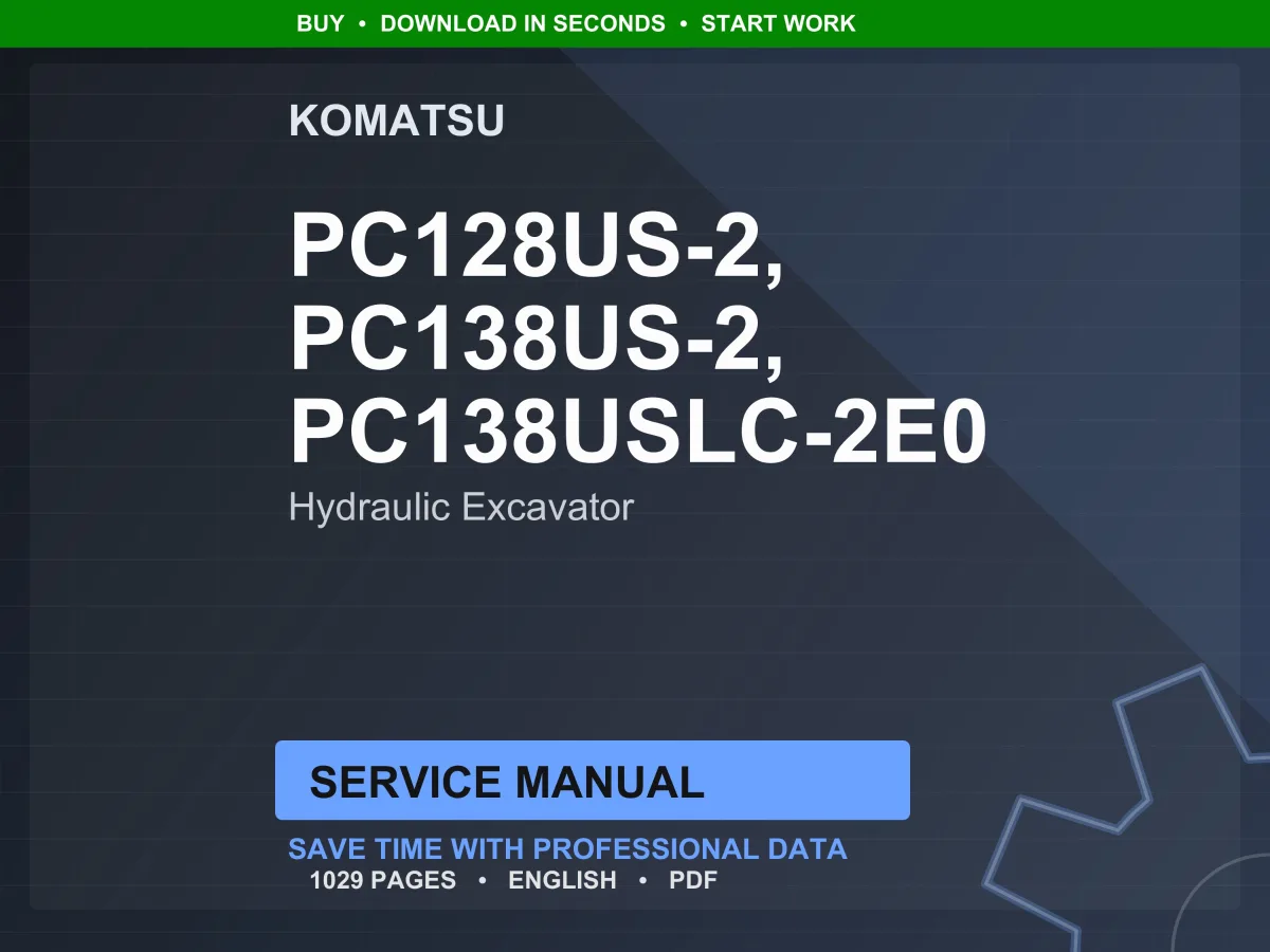 Komatsu PC128US-2, PC138US-2, PC138USLC-2E0 Hydraulic Excavator Service Manual PDF
