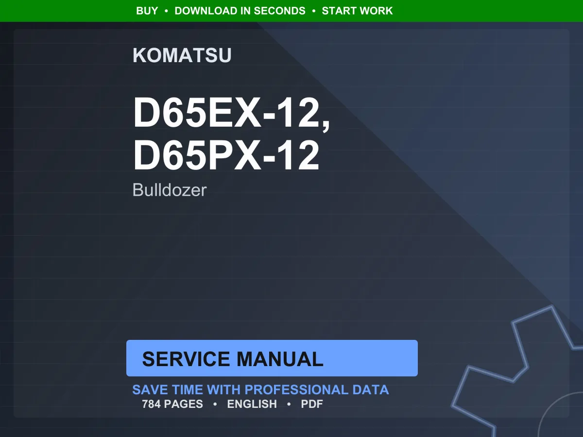Komatsu D65EX-12 D65PX-12 Bulldozer SA6D125E-3 Service Manual Repair Workshop PDF