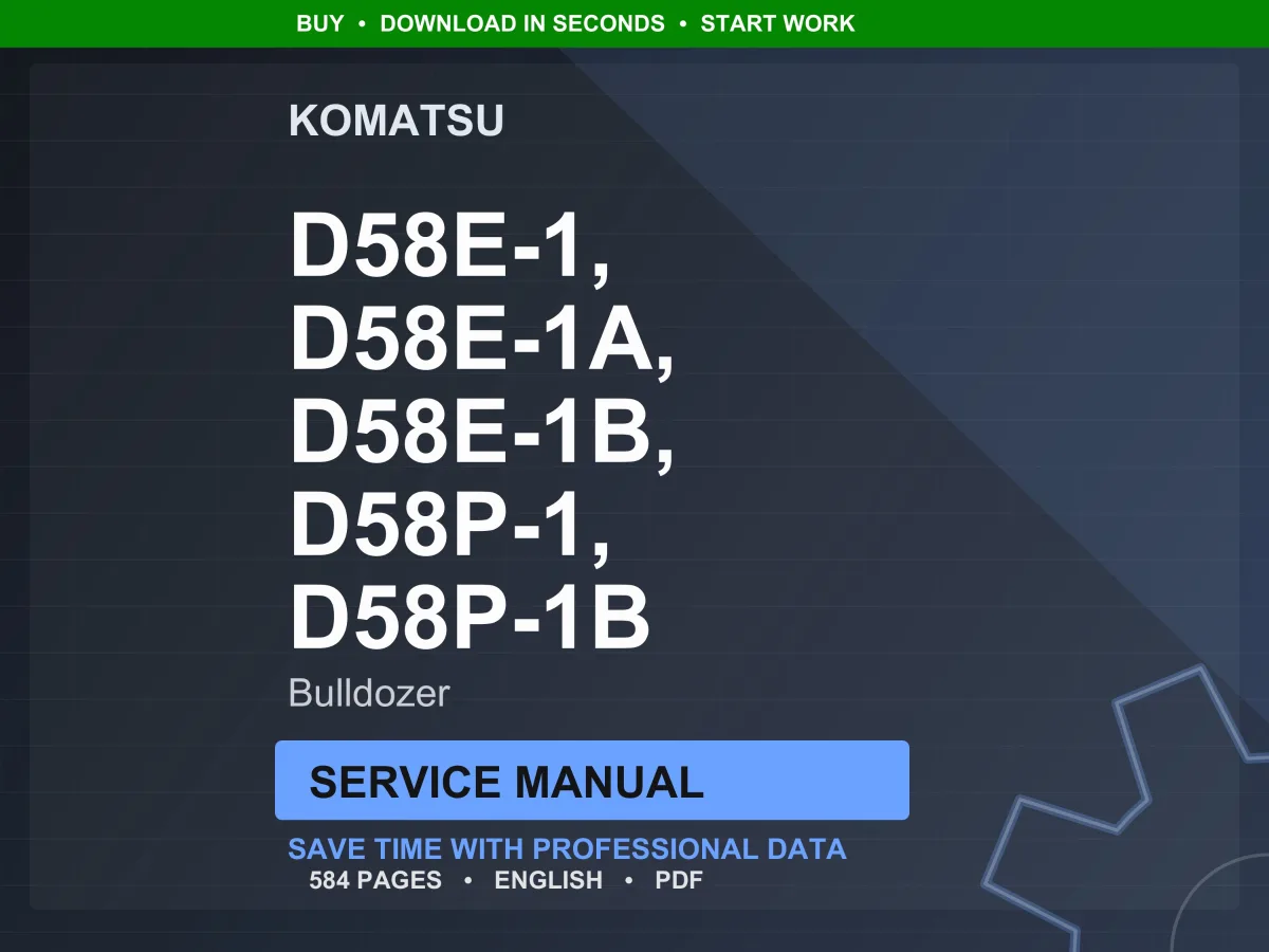 Komatsu D58E-1, D58E-1A, D58E-1B, D58P-1, D58P-1B Bulldozer Service Manual