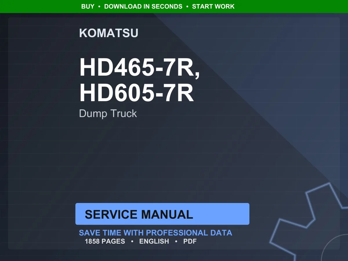 Komatsu HD465-7R HD605-7R Dump Truck Service Manual PDF