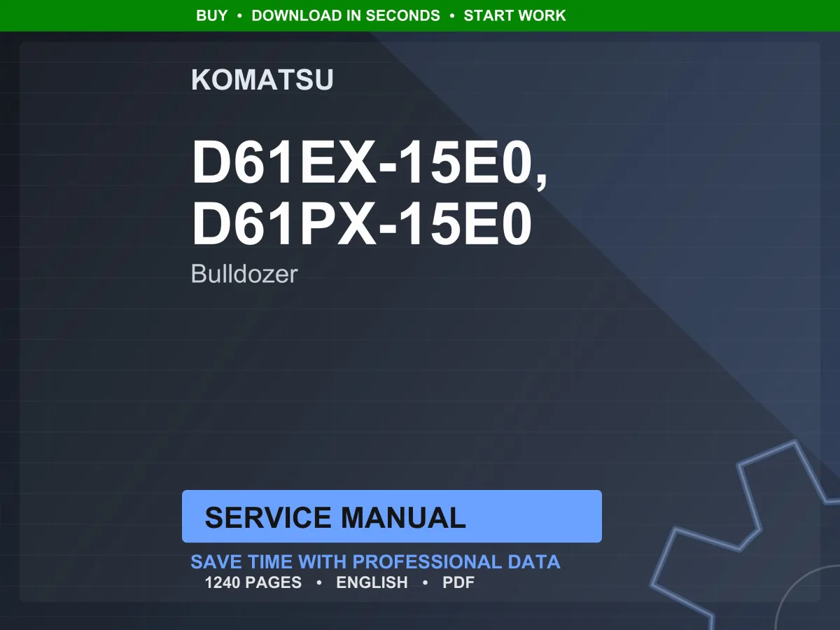 Komatsu D61EX-15E0 D61PX-15E0 Bulldozer Service Manual Repair Workshop PDF Download