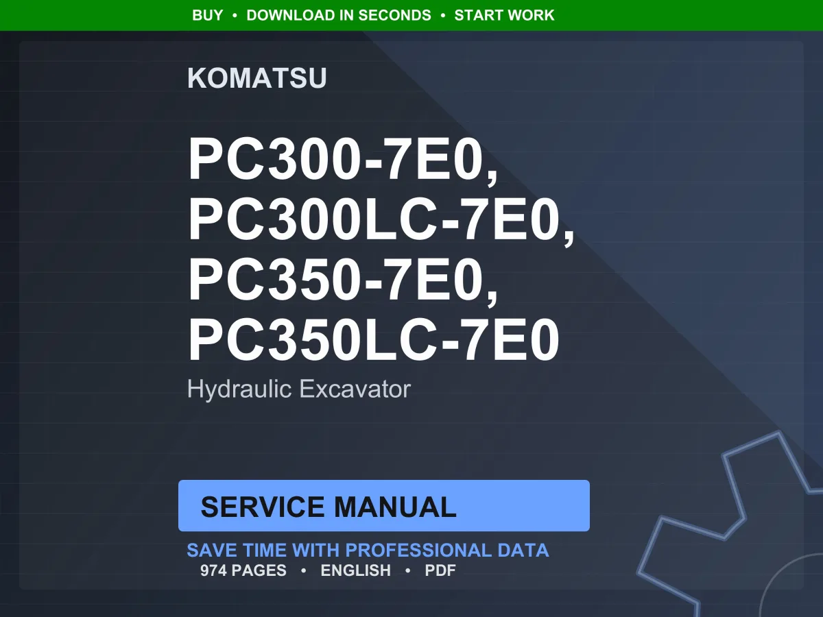 Komatsu PC300-7E0, PC300LC-7E0, PC350-7E0, PC350LC-7E0 Hydraulic Excavator Service Manual