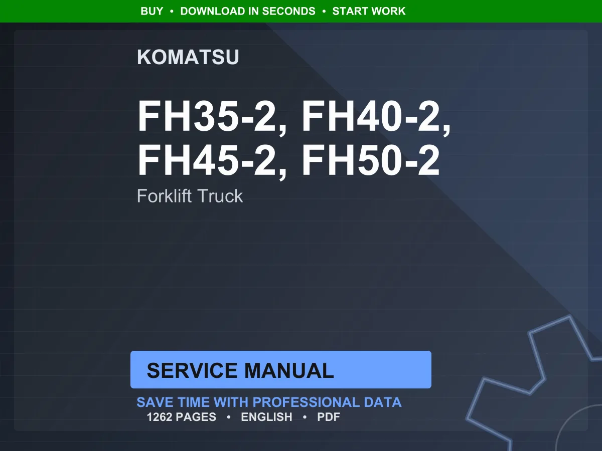 Komatsu FH35-2, FH40-2, FH45-2, FH50-2 Forklift Truck Service Manual PDF