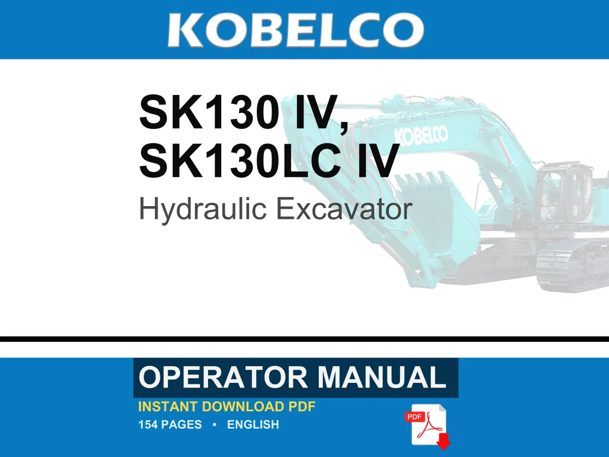 Kobelco Sk130 Iv, SK130LC IV Hydraulic Excavator Operator Owners Operation Manual | Instant PDF Download cover
