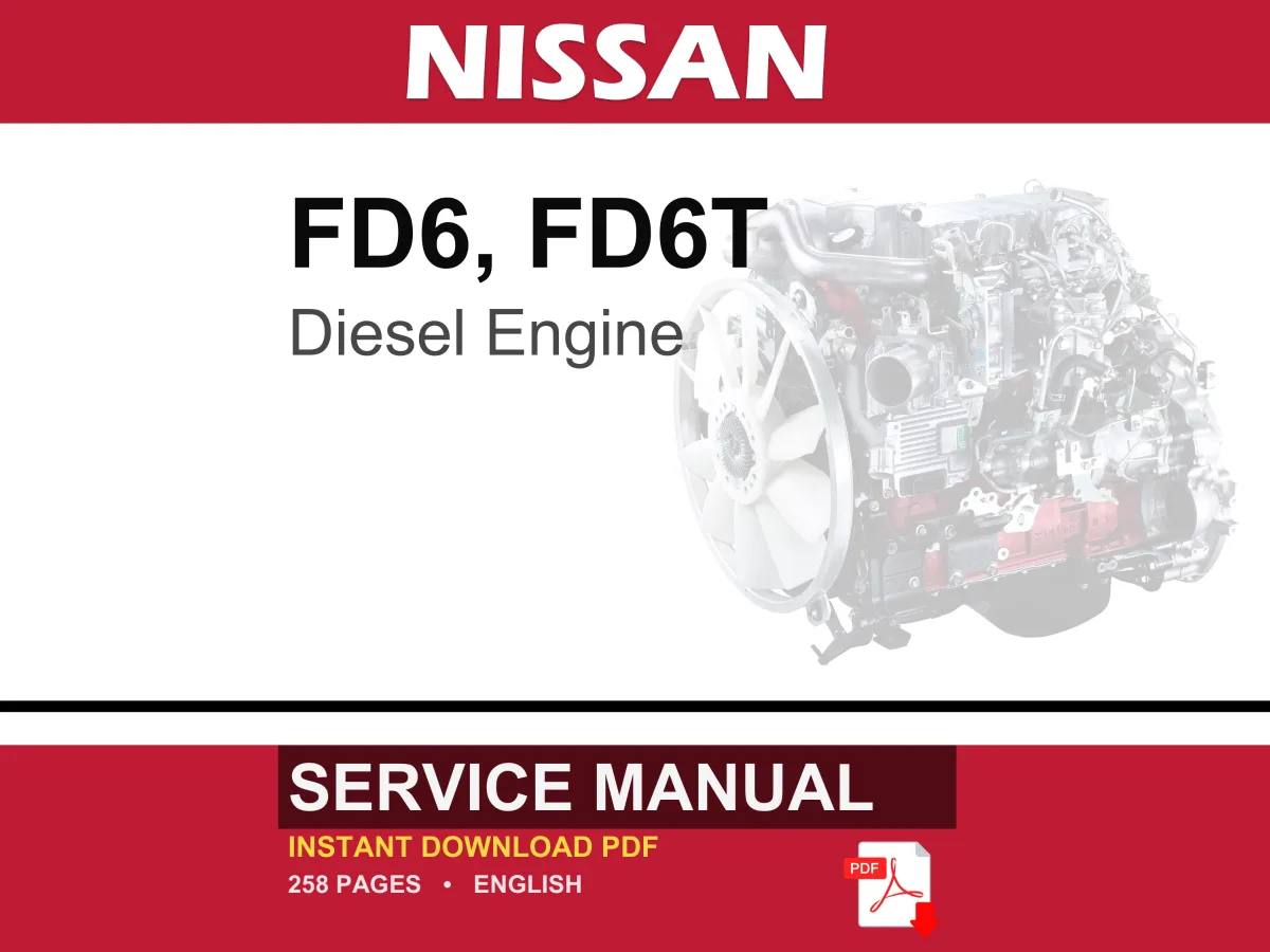 Nissan FD6, FD6T Diesel Engine Service Repair Workshop Manual | Instant PDF Download