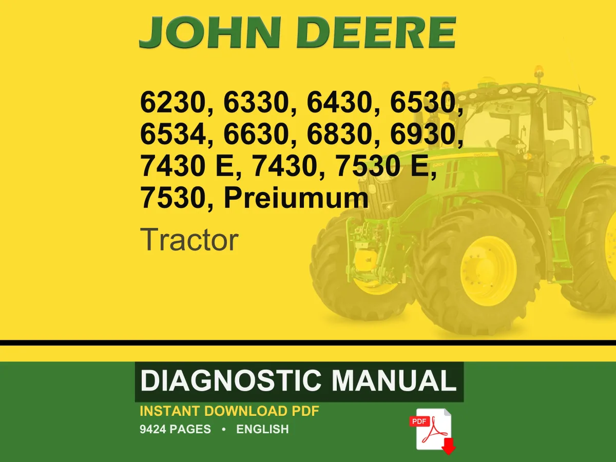John Deere 6230, 6330, 6430, 6530, 6534, 6630, 6830, 6930, 7430 E, 7430, 7530 E, 7530, Preiumum Tractor Diagnostic Manual PDF Download