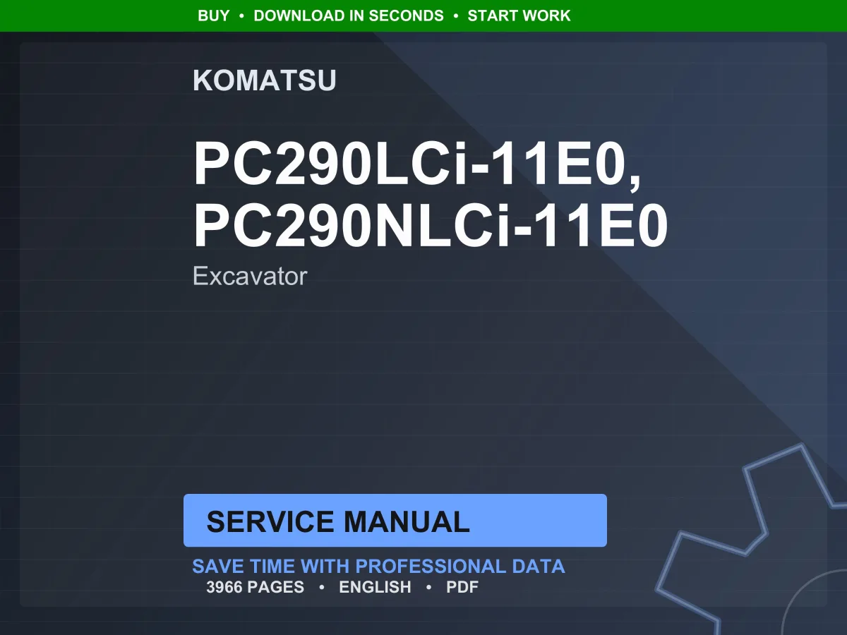 Komatsu PC290LCi PC290NLCi-11E0 Hydraulic Excavator Service Manual Repair Workshop PDF Download