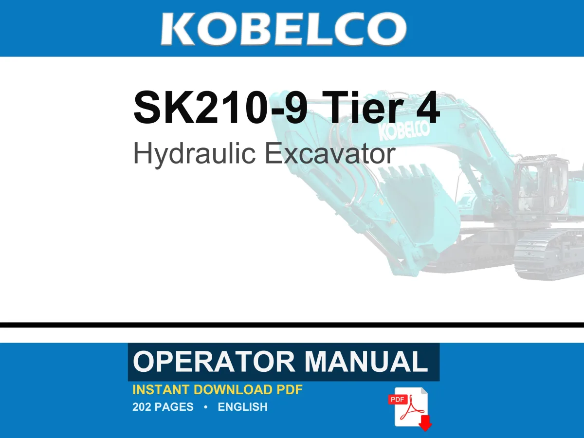 Kobelco SK210-9 Tier 4 Hydraulic Excavator Operator Owners Operation Manual | Instant PDF Download