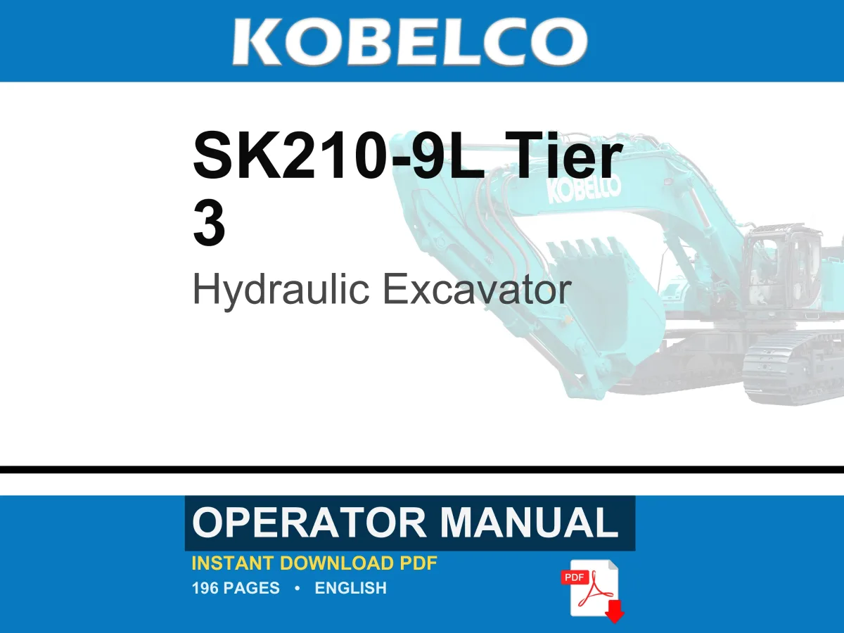 Kobelco SK210-9L Tier 3 Hydraulic Excavator Operator Owners Operation Manual | Instant PDF Download cover