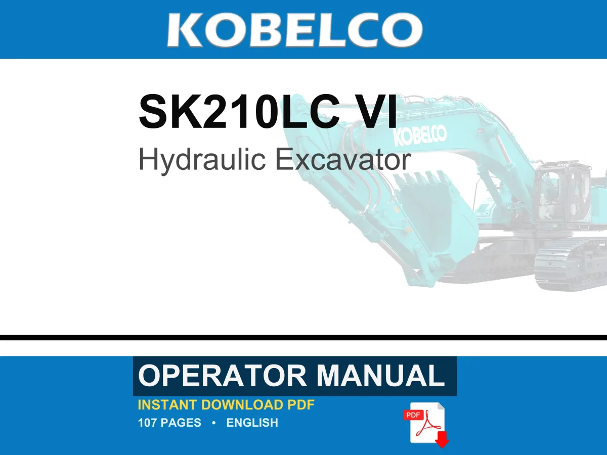 Kobelco SK210LC VI Hydraulic Excavator Operator Owners Operation Manual | Instant PDF Download