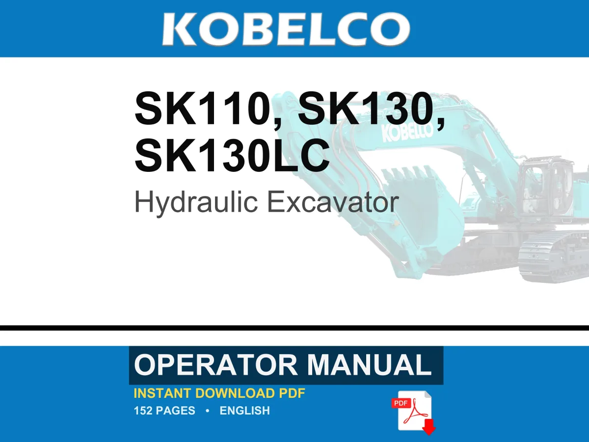 Kobelco Sk110, SK130, SK130LC Hydraulic Excavator Operator Owners Operation Manual | Instant PDF Download cover