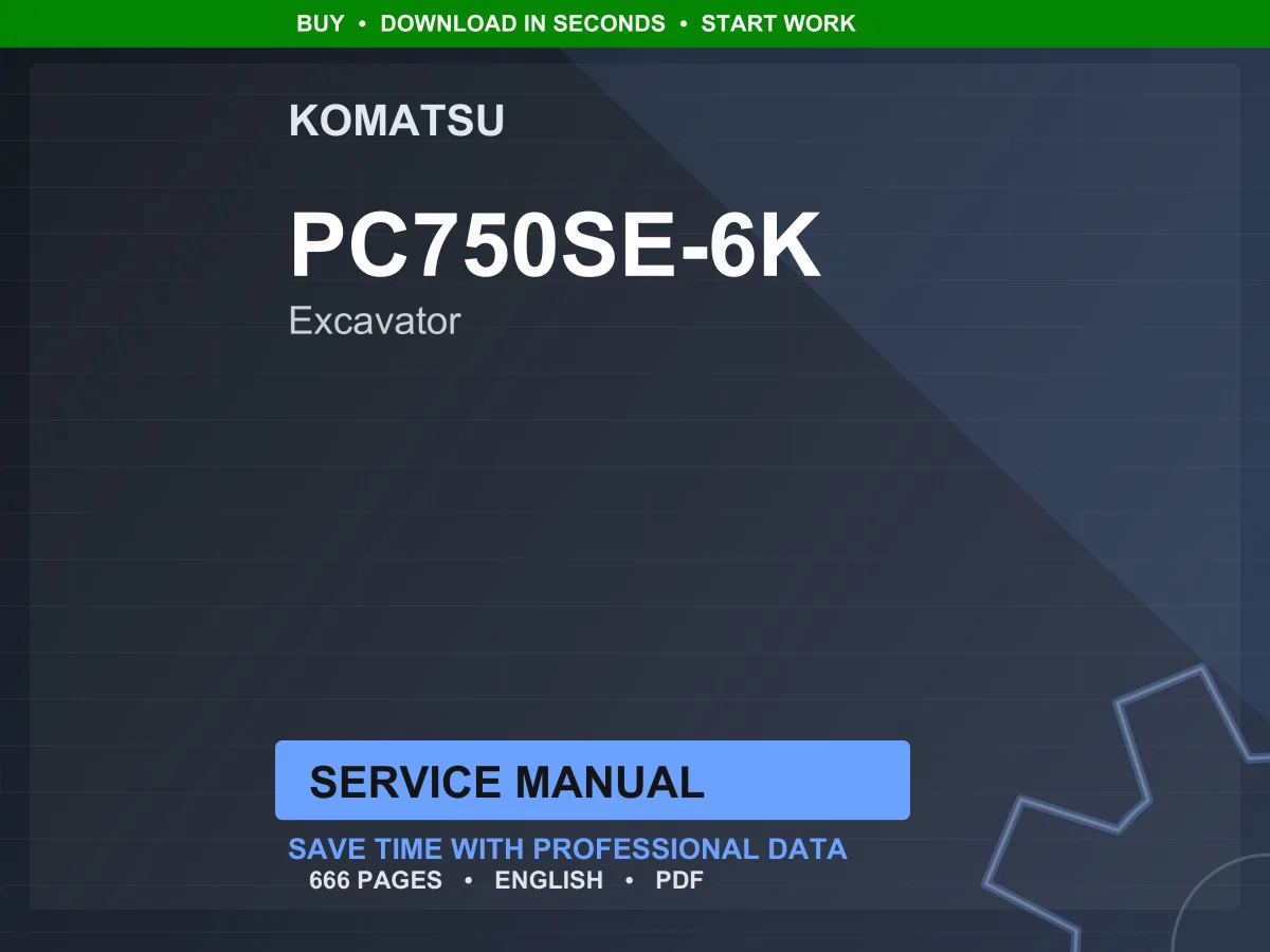 Komatsu PC750SE-6K Hydraulic Excavator Service Manual Repair Workshop PDF Download