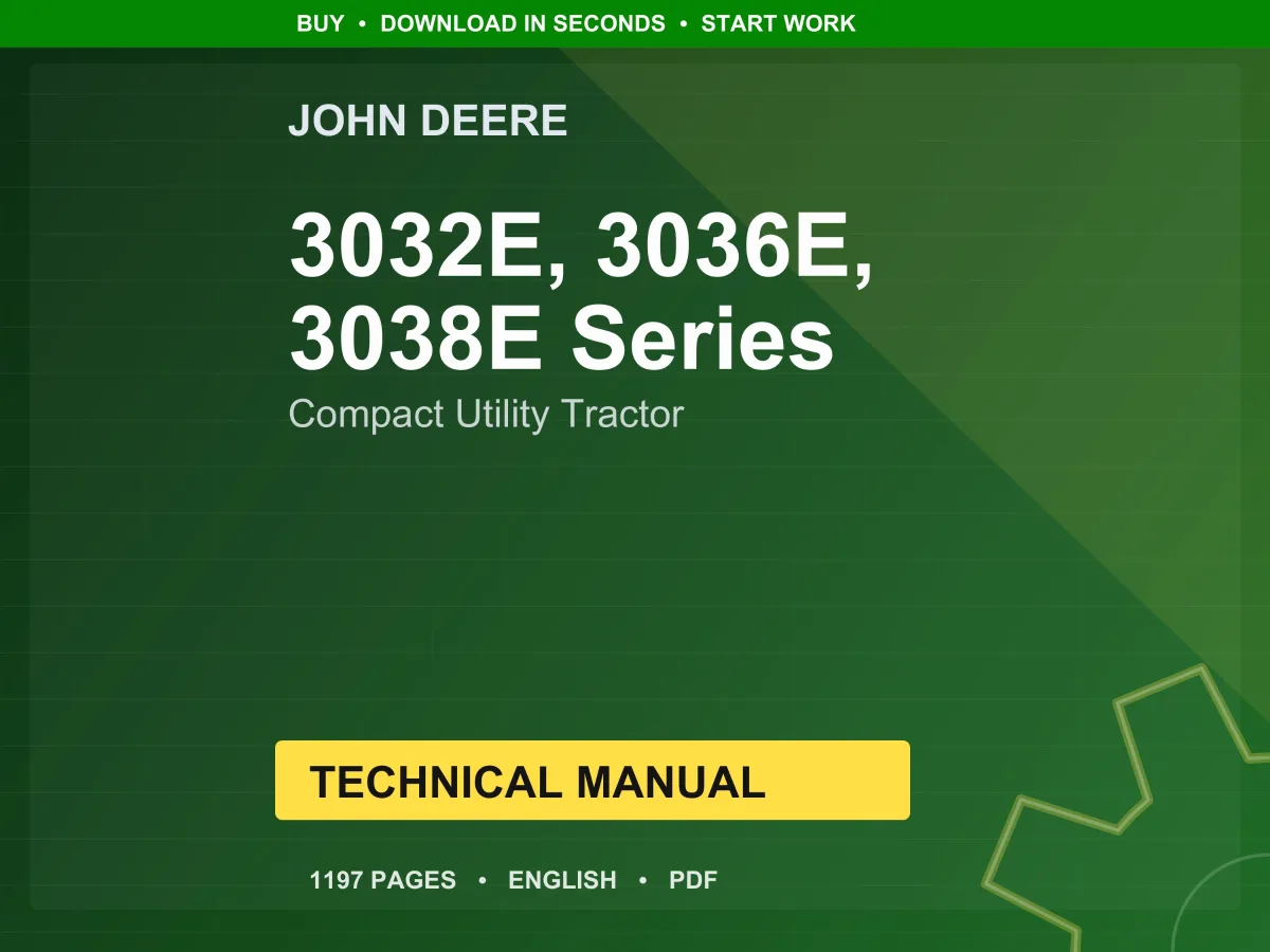 John Deere 3032E, 3036E, And 3038E Series Compact Utility Tractor Technical Manual Pdf | Instant Download
