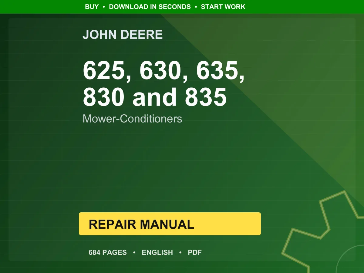 John Deere 625, 630, 635, 830 And 835 Mower-Conditioners Repair Manual PDF | Service Workshop | Instant Download