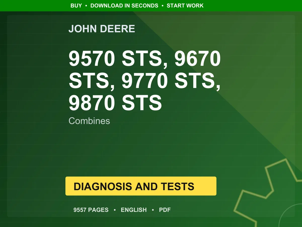 John Deere 9570 Sts, 9670 Sts, 9770 Sts, 9870 Sts Combines Diagnosis And Tests PDF | Instant Download