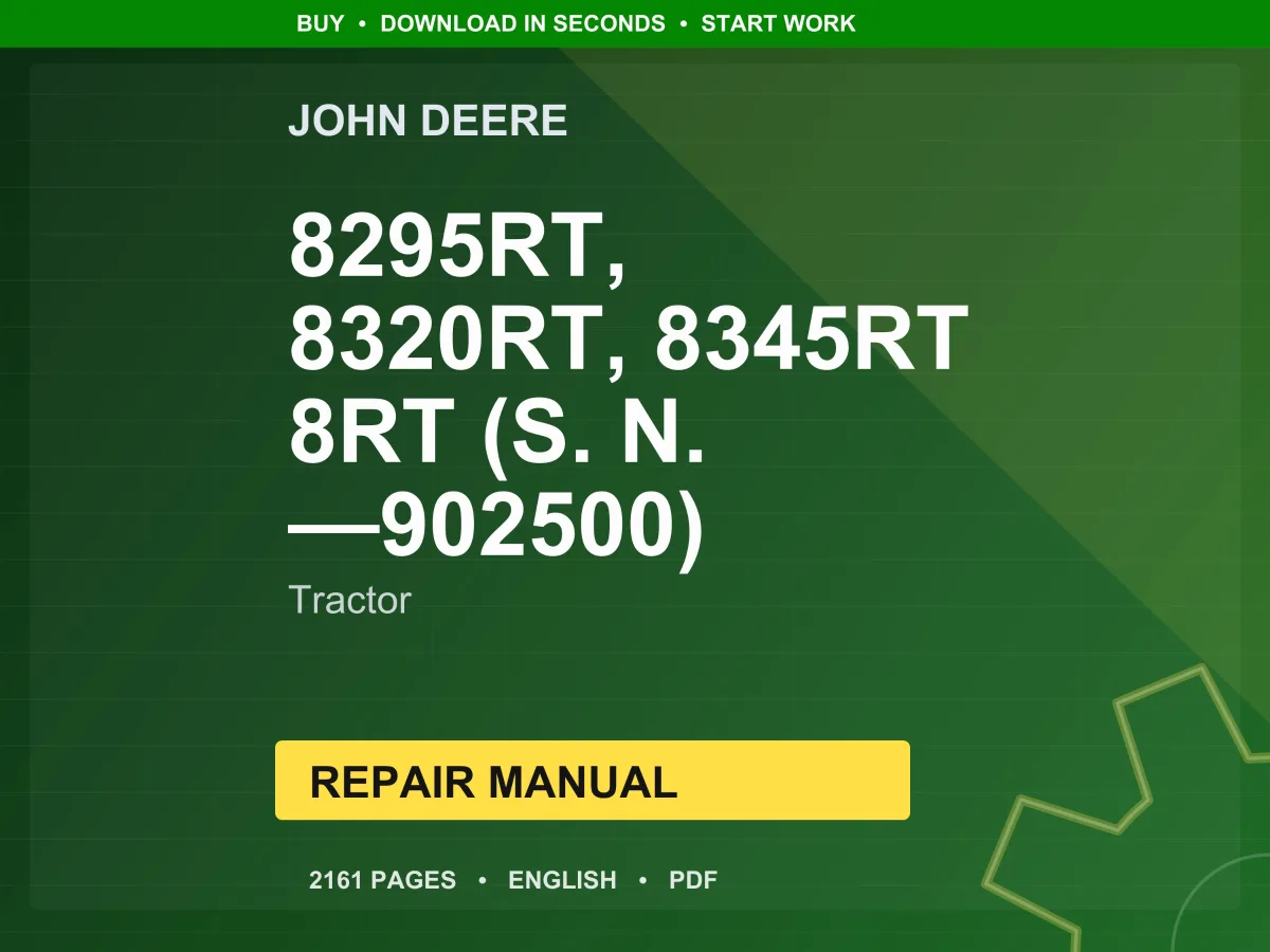 John Deere 8295Rt, 8320Rt, 8345Rt 8Rt (S. N. —902500) Tractor Repair Manual PDF | Service Workshop | Instant Download