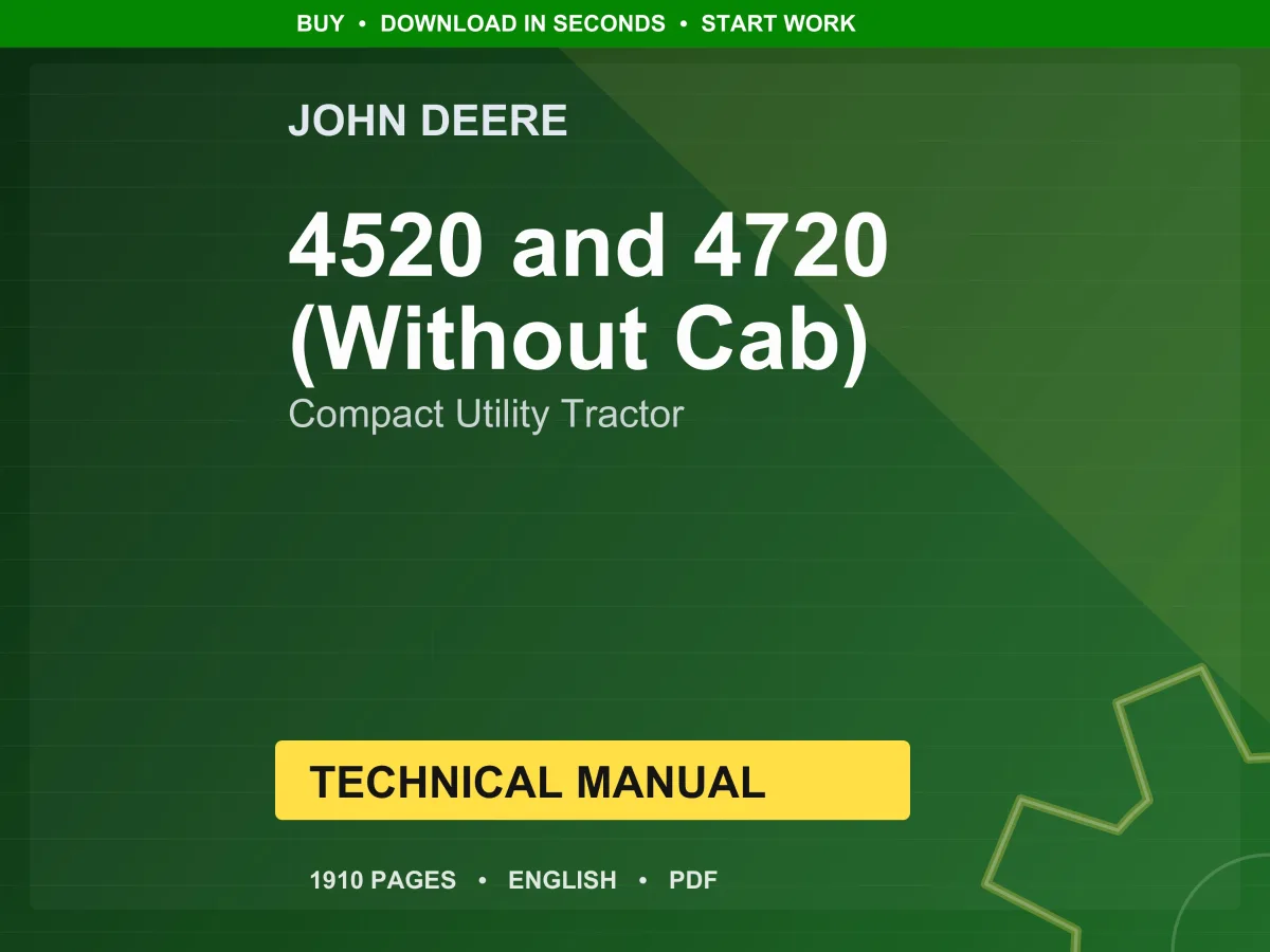 John Deere 4520 Pin (650001-), 4720 Pin (650001-) (Without Cab) Compact Utility Tractor Technical Manual PDF | Instant Download