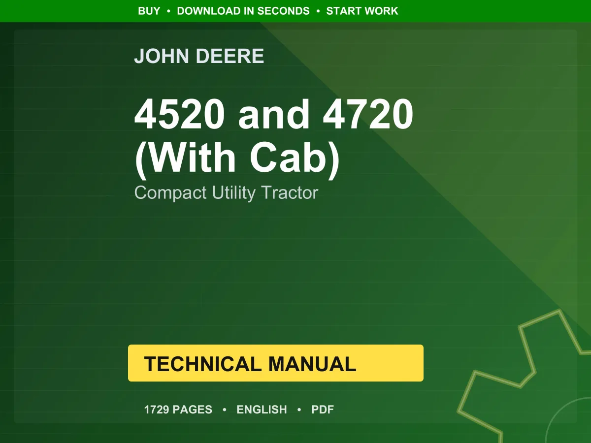 John Deere 4520 (650001-), 4720 (650001-)(With Cab) Compact Utility Tractor Technical Manual PDF | Instant Download