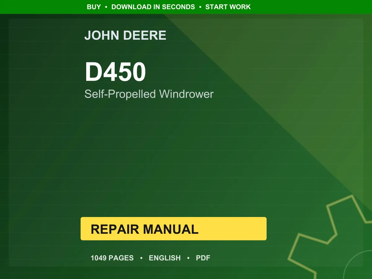 John Deere D450 Self-Propelled Windrower Repair Manual PDF | Service Workshop | Instant Download